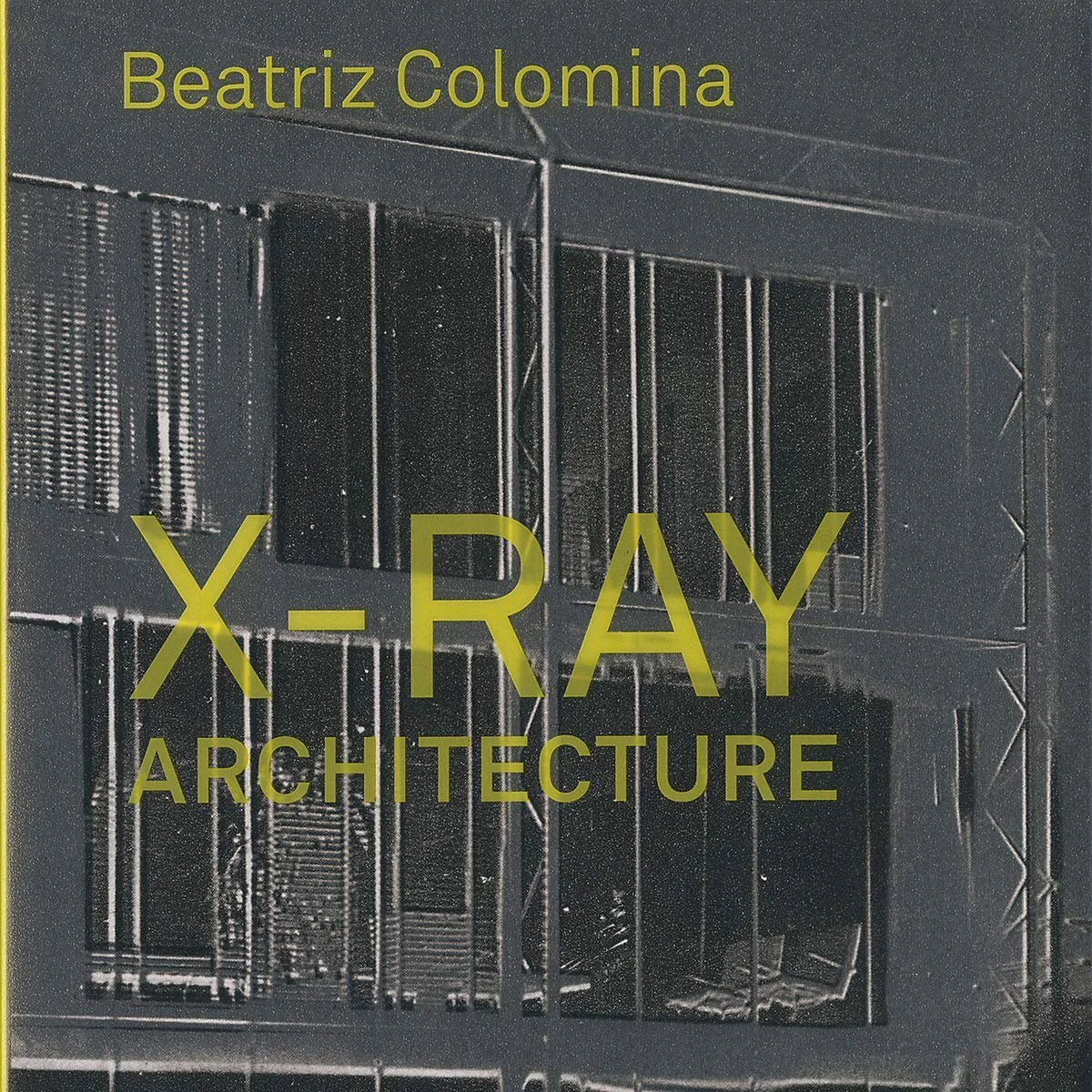 Book - X-Ray Architecture — Paul Rudolph Institute for Modern